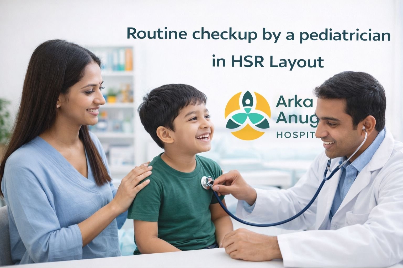 Routine checkup by a pediatrician in HSR Layout